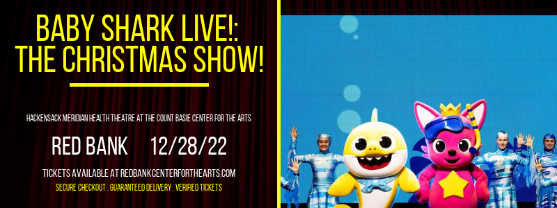 Baby Shark Live!: The Christmas Show! at Hackensack Meridian Health Theatre tickets Baby Shark Live!: The Christmas Show! at Hackensack Meridian Health Theatre