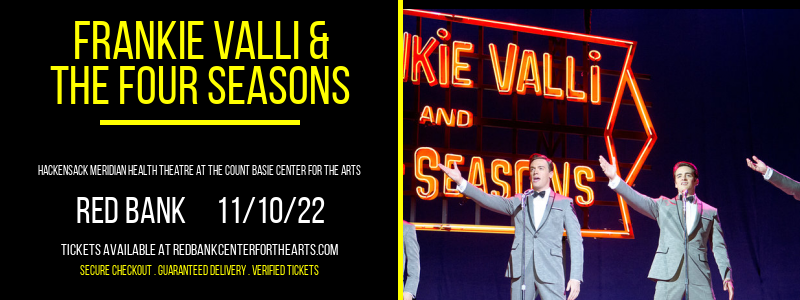 Frankie Valli & The Four Seasons at Hackensack Meridian Health Theatre tickets Frankie Valli & The Four Seasons at Hackensack Meridian Health Theatre