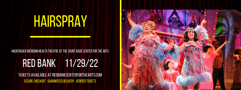 Hairspray at Hackensack Meridian Health Theatre tickets Hairspray at Hackensack Meridian Health Theatre