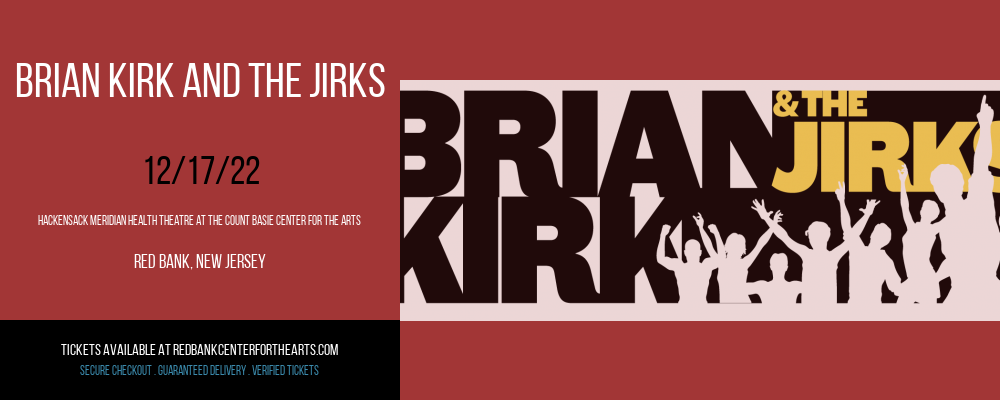 Brian Kirk and The Jirks at Hackensack Meridian Health Theatre tickets Brian Kirk and The Jirks at Hackensack Meridian Health Theatre