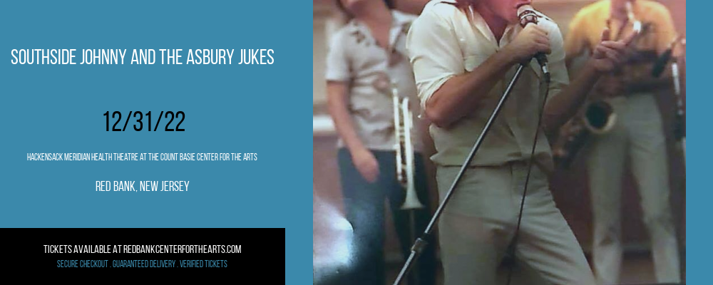 Southside Johnny and The Asbury Jukes at Hackensack Meridian Health Theatre tickets Southside Johnny and The Asbury Jukes at Hackensack Meridian Health Theatre