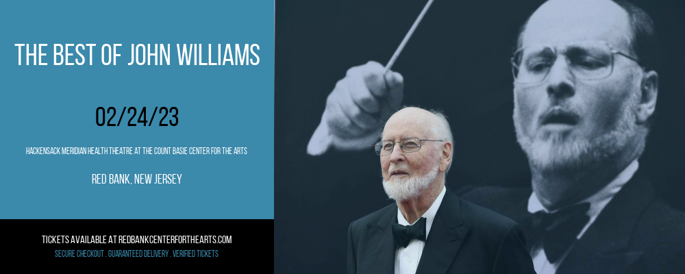 The Best of John Williams at Hackensack Meridian Health Theatre tickets The Best of John Williams at Hackensack Meridian Health Theatre