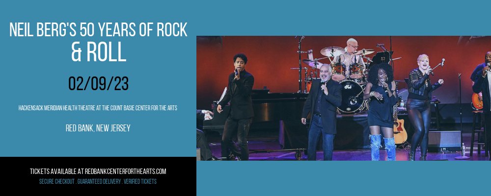Neil Berg's 50 Years of Rock & Roll at Hackensack Meridian Health Theatre tickets Neil Berg's 50 Years of Rock & Roll at Hackensack Meridian Health Theatre