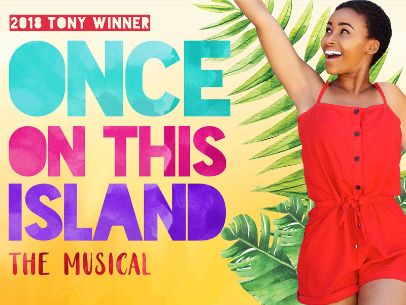 Once On This Island at Hackensack Meridian Health Theatre