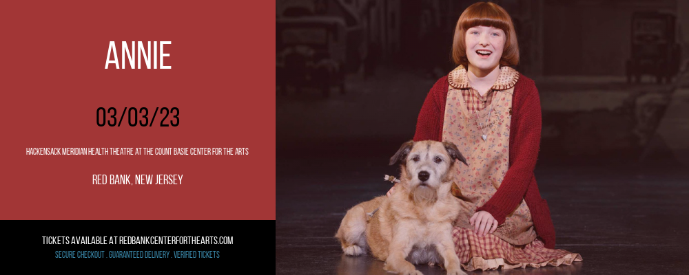 Annie at Hackensack Meridian Health Theatre tickets Annie at Hackensack Meridian Health Theatre