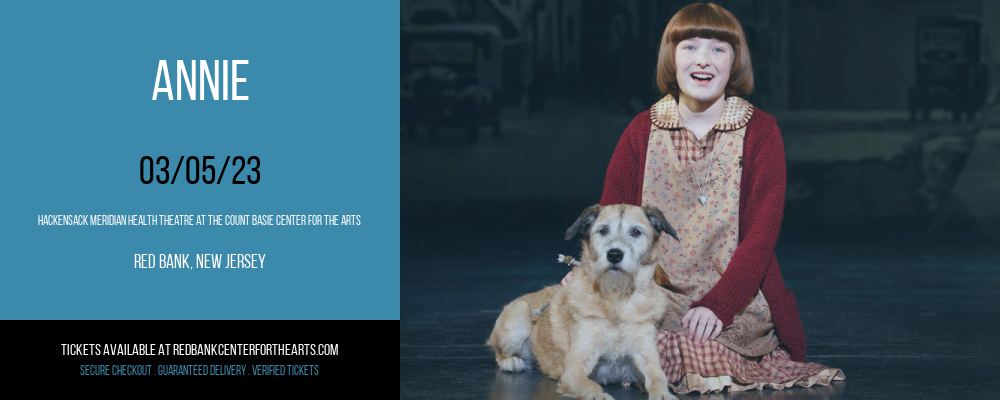 Annie at Hackensack Meridian Health Theatre tickets Annie at Hackensack Meridian Health Theatre