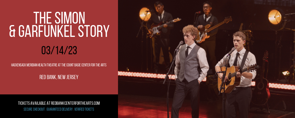 The Simon & Garfunkel Story at Hackensack Meridian Health Theatre tickets The Simon & Garfunkel Story at Hackensack Meridian Health Theatre