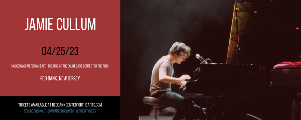 Jamie Cullum at Hackensack Meridian Health Theatre tickets Jamie Cullum at Hackensack Meridian Health Theatre