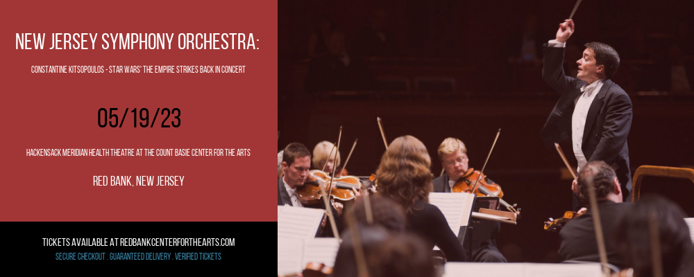 New Jersey Symphony Orchestra: Constantine Kitsopoulos - Star Wars' The Empire Strikes Back In Concert at Hackensack Meridian Health Theatre tickets New Jersey Symphony Orchestra: Constantine Kitsopoulos - Star Wars' The Empire Strikes Back In Concert at Hackensack Meridian Health Theatre