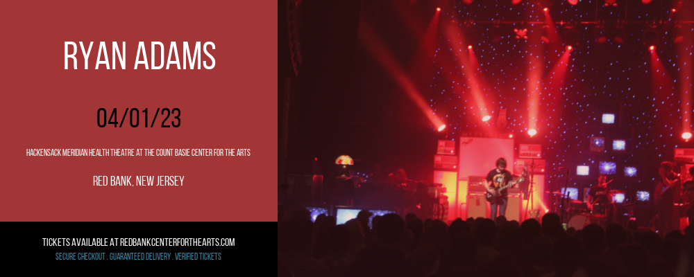Ryan Adams at Hackensack Meridian Health Theatre tickets Ryan Adams at Hackensack Meridian Health Theatre