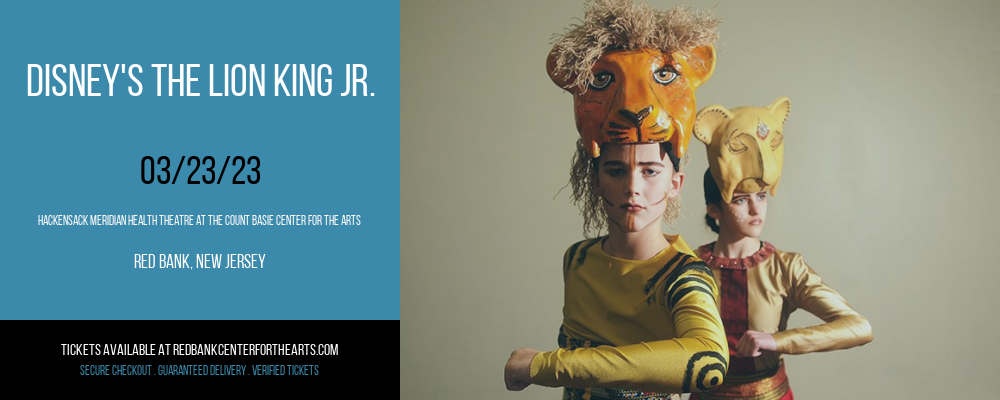 Disney's The Lion King Jr. at Hackensack Meridian Health Theatre tickets Disney's The Lion King Jr. at Hackensack Meridian Health Theatre