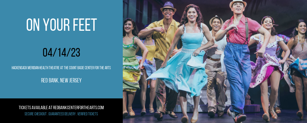 On Your Feet at Hackensack Meridian Health Theatre tickets On Your Feet at Hackensack Meridian Health Theatre