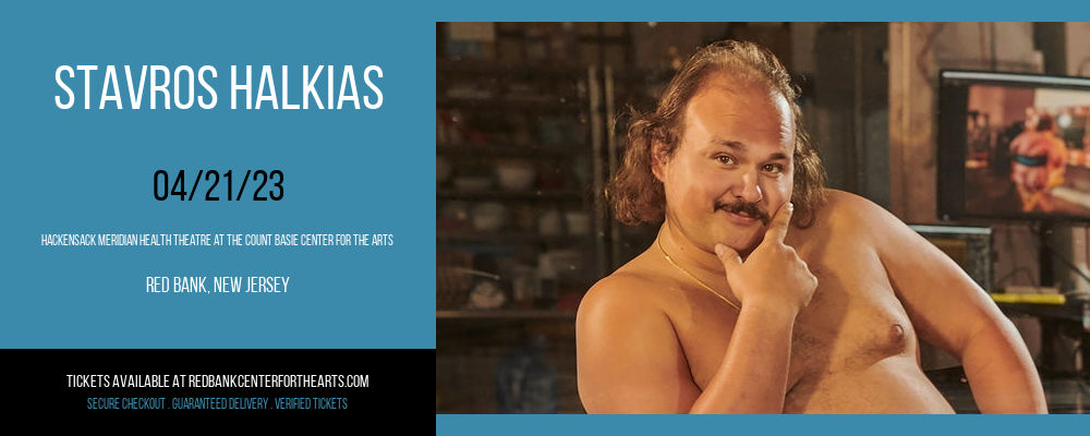 Stavros Halkias at Hackensack Meridian Health Theatre tickets Stavros Halkias at Hackensack Meridian Health Theatre