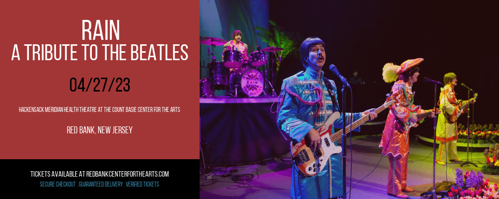 Rain - A Tribute to The Beatles at Hackensack Meridian Health Theatre