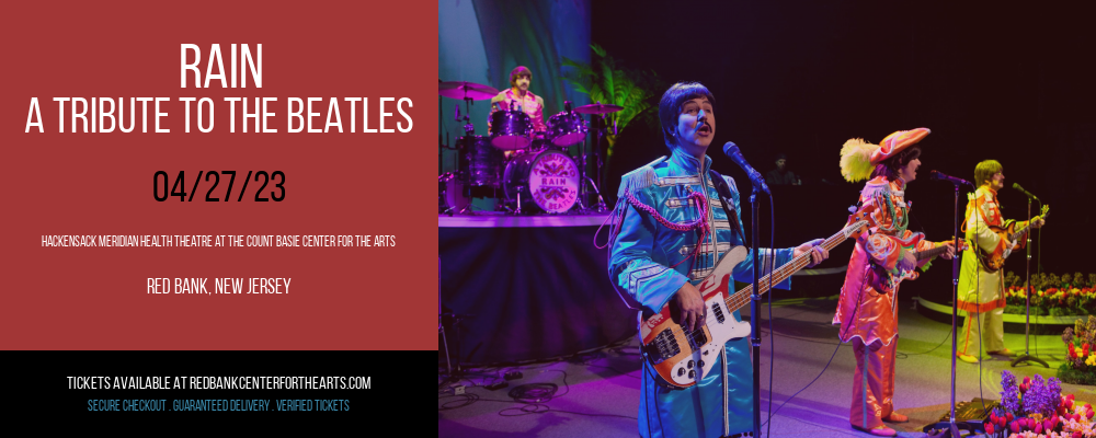 Rain - A Tribute to The Beatles at Hackensack Meridian Health Theatre tickets Rain - A Tribute to The Beatles at Hackensack Meridian Health Theatre