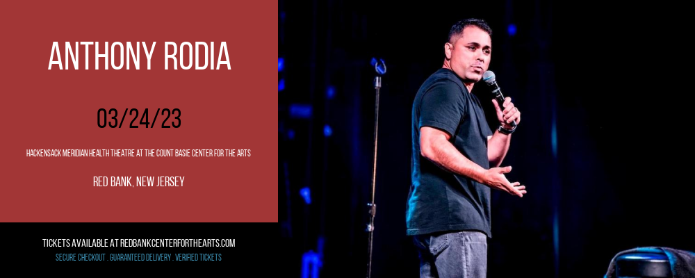 Anthony Rodia at Hackensack Meridian Health Theatre tickets Anthony Rodia at Hackensack Meridian Health Theatre