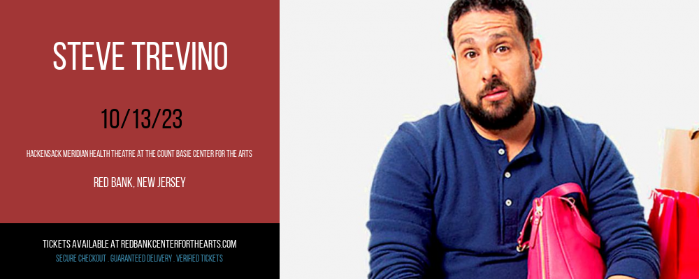 Steve Trevino at Hackensack Meridian Health Theatre tickets Steve Trevino at Hackensack Meridian Health Theatre