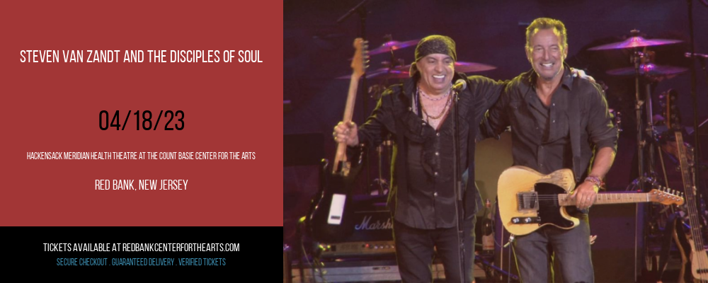 Steven Van Zandt and The Disciples of Soul at Hackensack Meridian Health Theatre tickets Steven Van Zandt and The Disciples of Soul at Hackensack Meridian Health Theatre