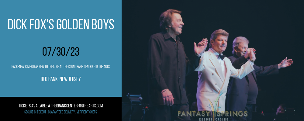 Dick Fox's Golden Boys at Hackensack Meridian Health Theatre tickets Dick Fox's Golden Boys at Hackensack Meridian Health Theatre