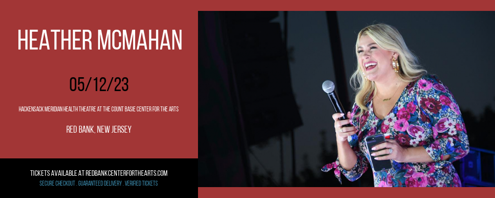 Heather McMahan at Hackensack Meridian Health Theatre tickets Heather McMahan at Hackensack Meridian Health Theatre