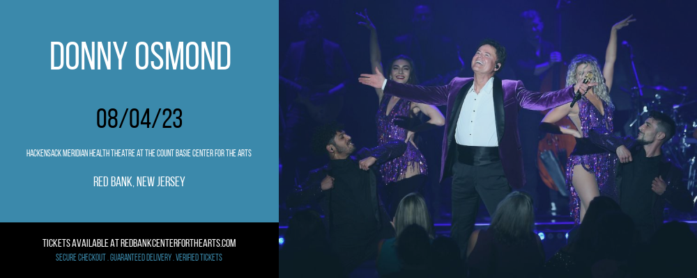 Donny Osmond at Hackensack Meridian Health Theatre tickets Donny Osmond at Hackensack Meridian Health Theatre