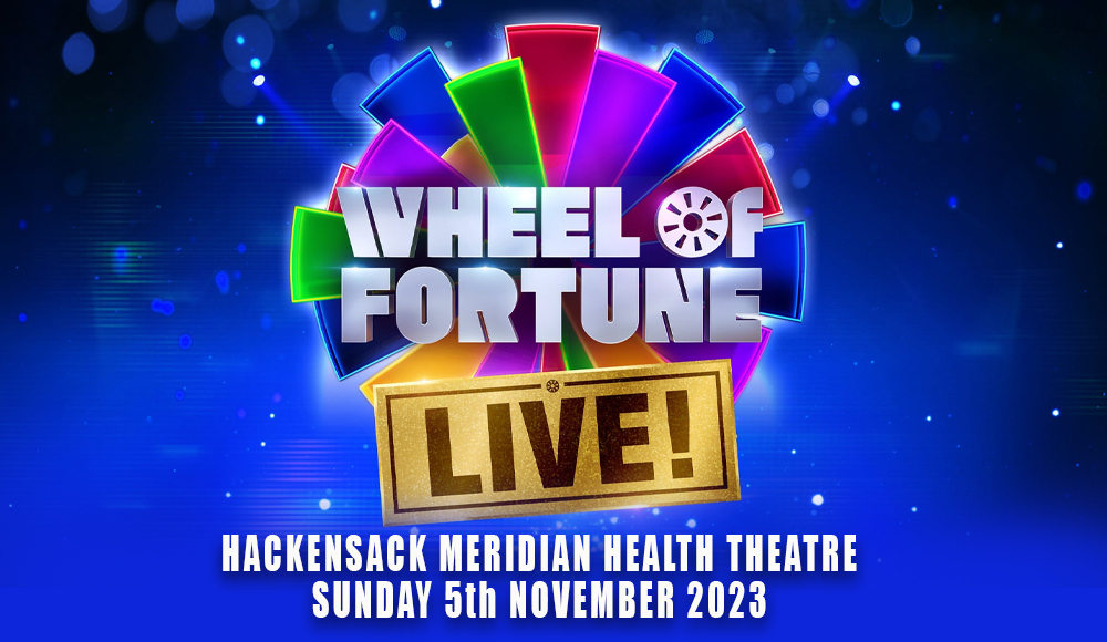 Wheel Of Fortune Live! at Hackensack Meridian Health Theatre