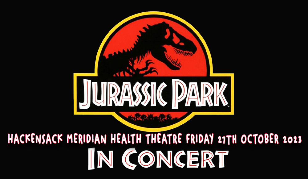 Jurassic Park In Concert at Hackensack Meridian Health Theatre