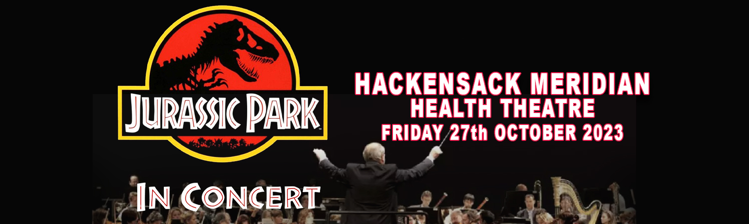 Jurassic Park In Concert at Hackensack Meridian Health Theatre tickets Jurassic Park In Concert at Hackensack Meridian Health Theatre