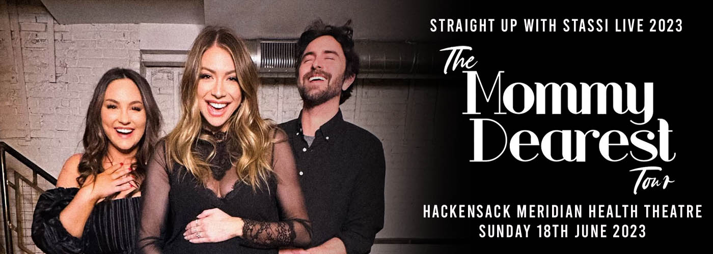 Straight Up With Stassi at Hackensack Meridian Health Theatre tickets Straight Up With Stassi at Hackensack Meridian Health Theatre