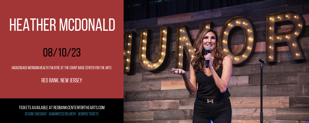 Heather McDonald at Hackensack Meridian Health Theatre tickets Heather McDonald at Hackensack Meridian Health Theatre