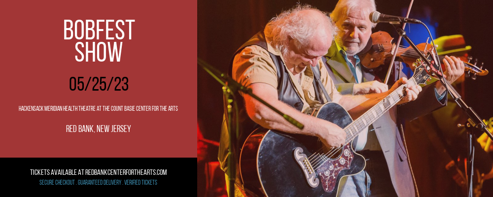 BobFest - Show at Hackensack Meridian Health Theatre tickets BobFest - Show at Hackensack Meridian Health Theatre