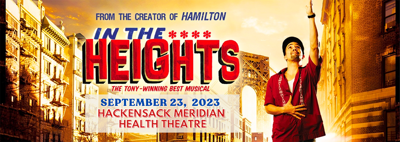 In The Heights at Hackensack Meridian Health Theatre tickets In The Heights at Hackensack Meridian Health Theatre