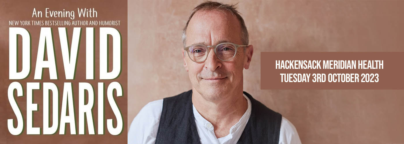 David Sedaris at Hackensack Meridian Health Theatre tickets David Sedaris at Hackensack Meridian Health Theatre