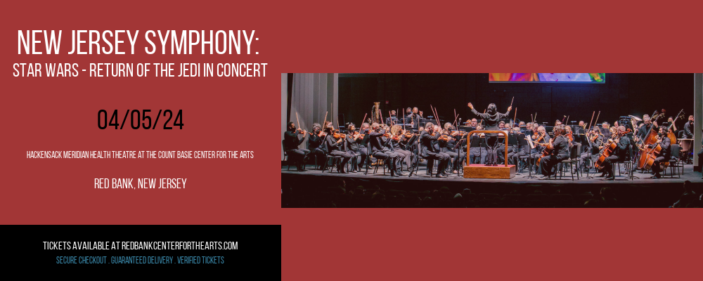 New Jersey Symphony: Star Wars - Return of the Jedi In Concert at Hackensack Meridian Health Theatre tickets New Jersey Symphony: Star Wars - Return of the Jedi In Concert at Hackensack Meridian Health Theatre