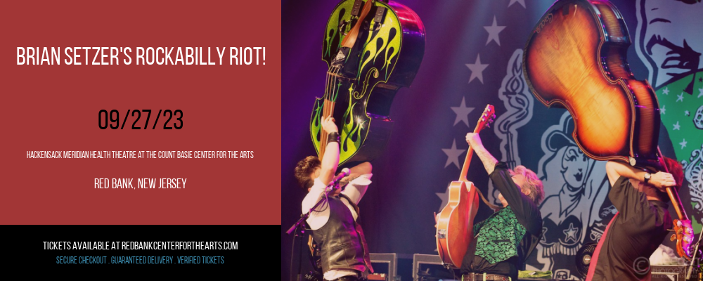 Brian Setzer's Rockabilly Riot! at Hackensack Meridian Health Theatre at the Count Basie Center for the Arts