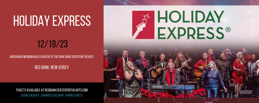 Holiday Express at Hackensack Meridian Health Theatre at the Count Basie Center for the Arts