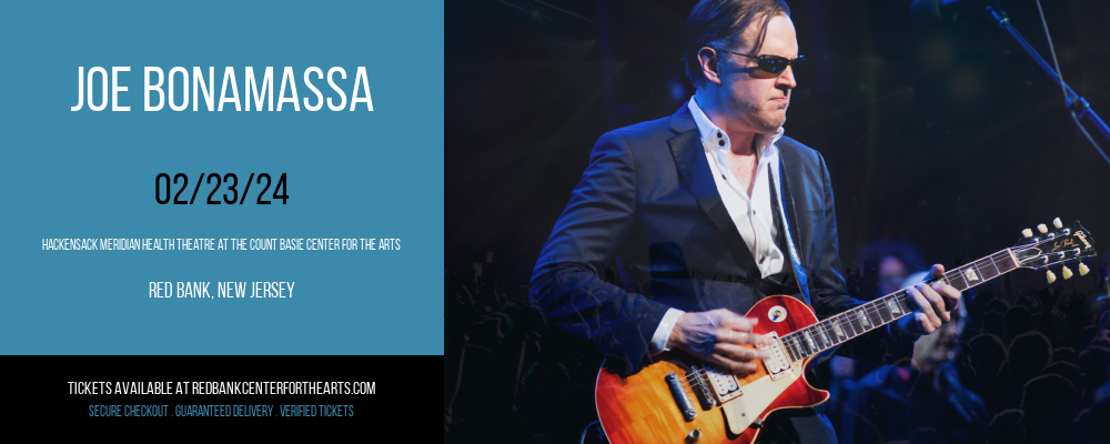 Joe Bonamassa at Hackensack Meridian Health Theatre at the Count Basie Center for the Arts