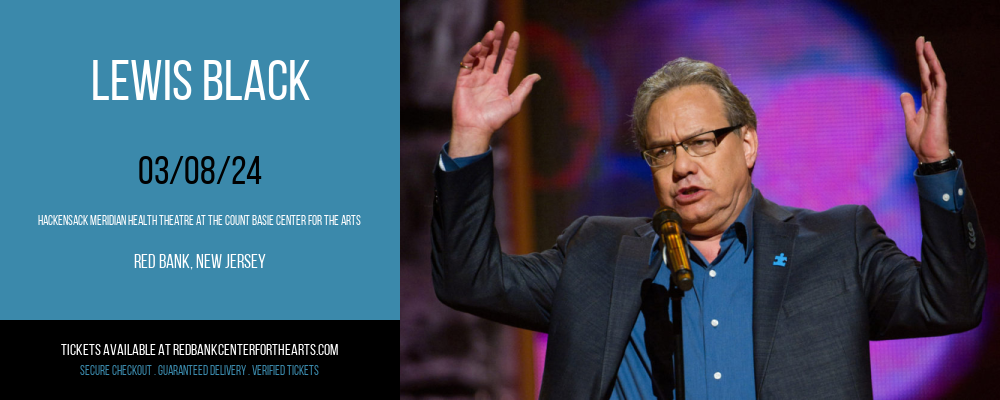 Lewis Black at Hackensack Meridian Health Theatre at the Count Basie Center for the Arts