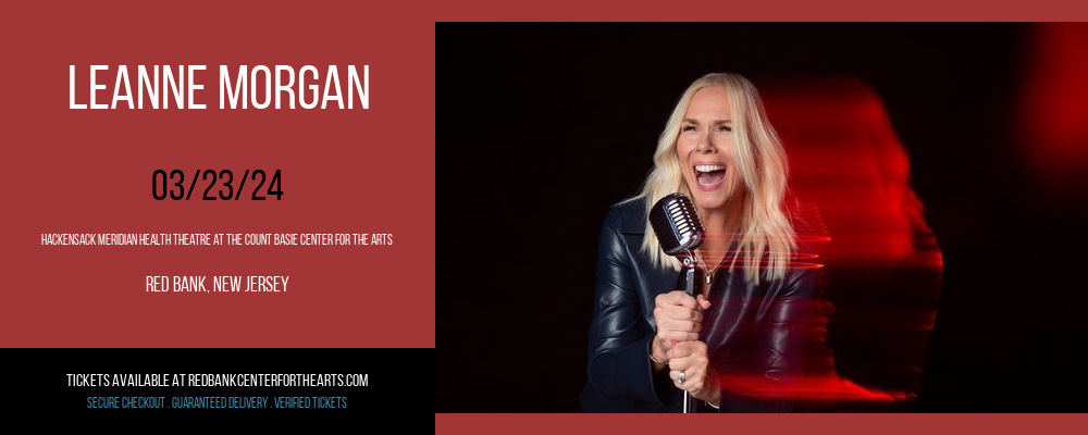 Leanne Morgan at Hackensack Meridian Health Theatre at the Count Basie Center for the Arts