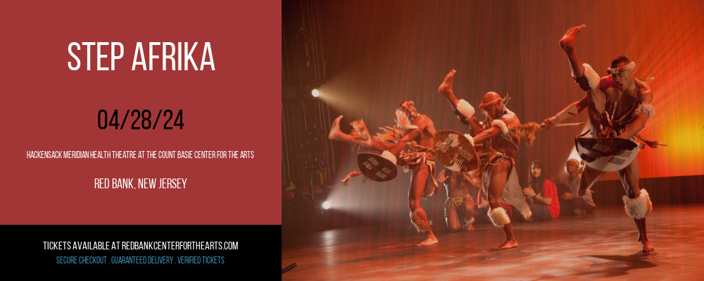 Step Afrika at Hackensack Meridian Health Theatre at the Count Basie Center for the Arts