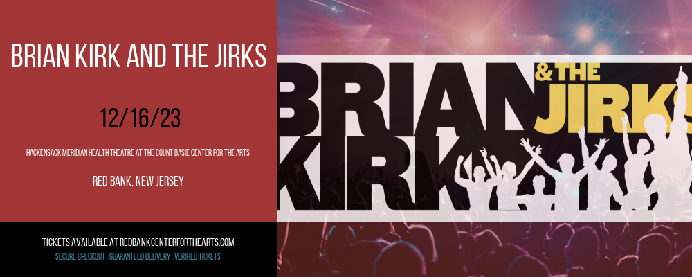 Brian Kirk and The Jirks at Hackensack Meridian Health Theatre at the Count Basie Center for the Arts