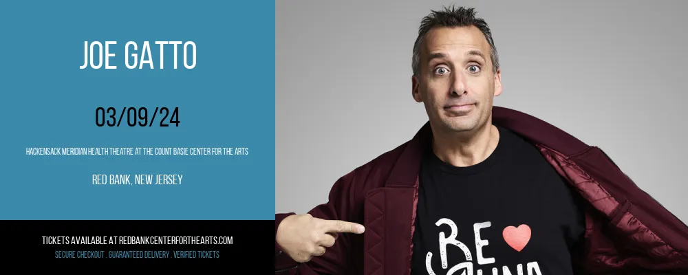 Joe Gatto at Hackensack Meridian Health Theatre at the Count Basie Center for the Arts