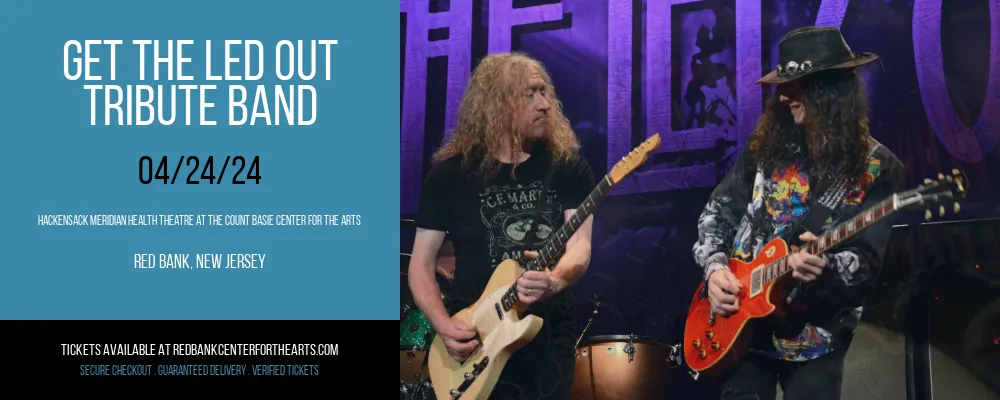 Get The Led Out - Tribute Band at Hackensack Meridian Health Theatre at the Count Basie Center for the Arts