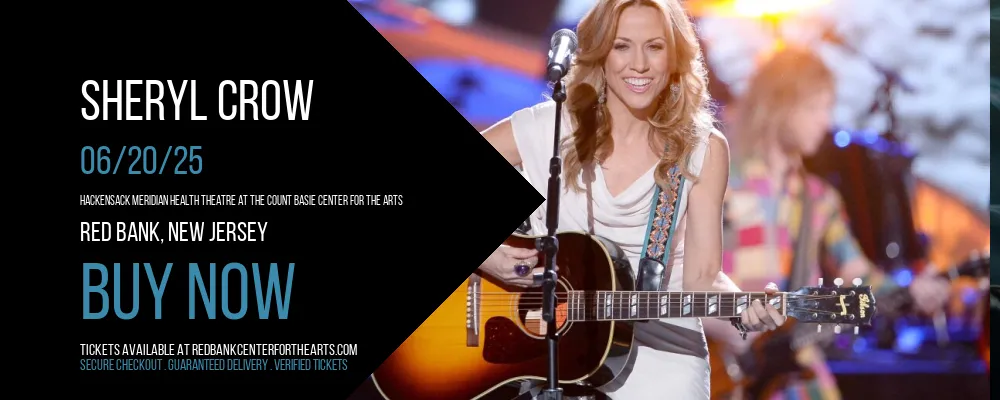 Sheryl Crow at Hackensack Meridian Health Theatre at the Count Basie Center for the Arts