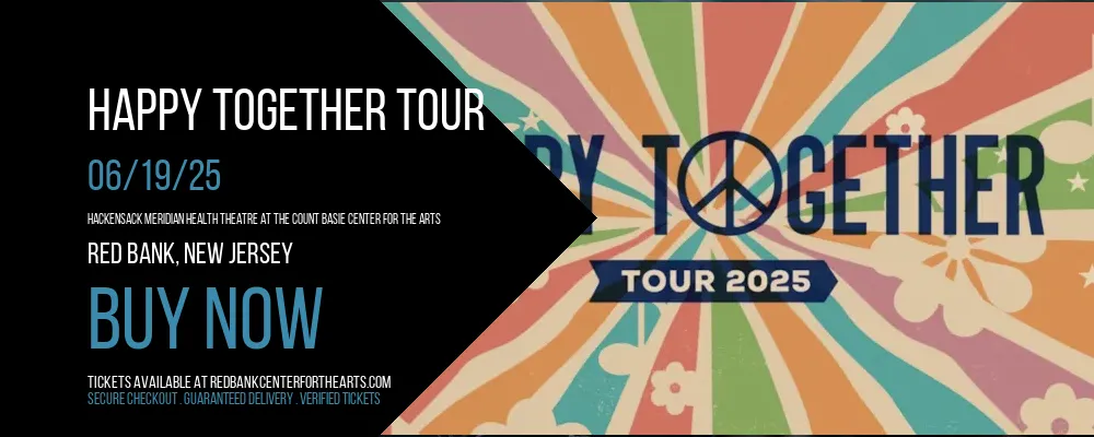 Happy Together Tour at Hackensack Meridian Health Theatre at the Count Basie Center for the Arts