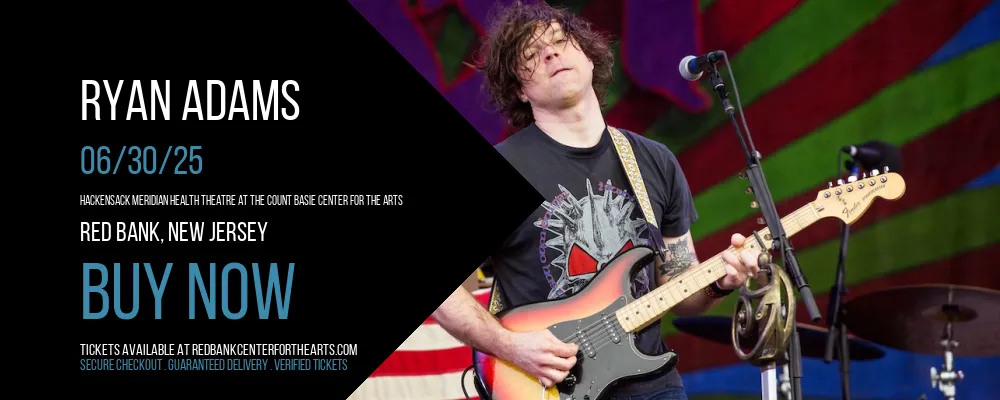 Ryan Adams at Hackensack Meridian Health Theatre at the Count Basie Center for the Arts