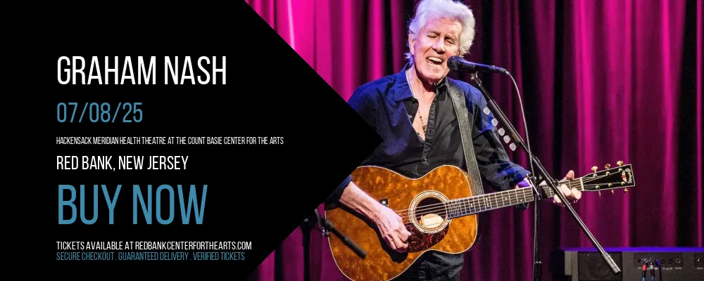 Graham Nash at Hackensack Meridian Health Theatre at the Count Basie Center for the Arts