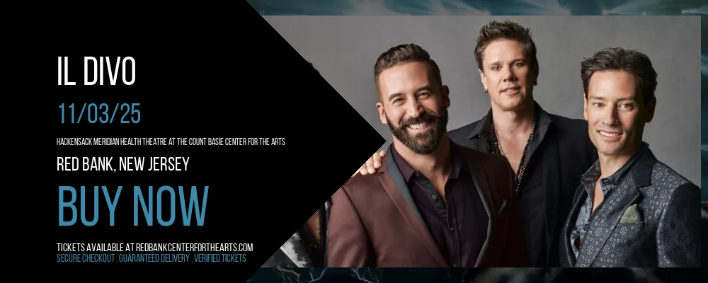 Il Divo at Hackensack Meridian Health Theatre at the Count Basie Center for the Arts