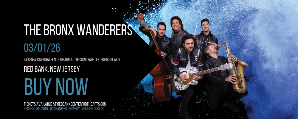 The Bronx Wanderers at Hackensack Meridian Health Theatre at the Count Basie Center for the Arts