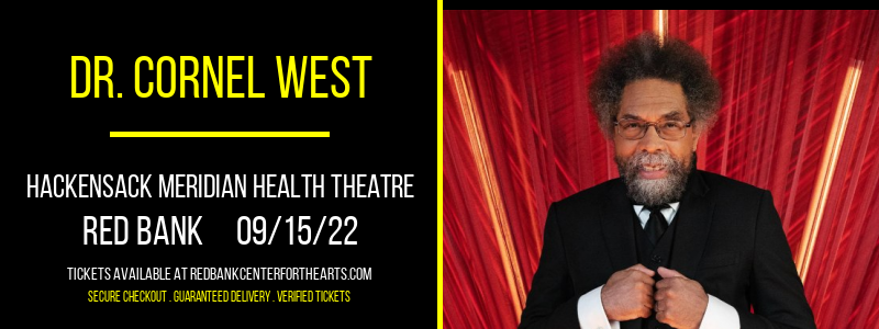 Dr. Cornel West at Hackensack Meridian Health Theatre